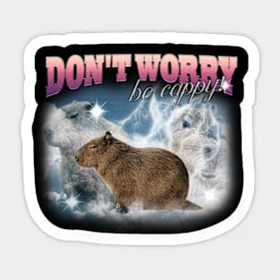 Cabybara Vintage 90s Bootleg Style T-Shirt, don't worry be cappy Shirt, Funny Capybara Meme Sticker